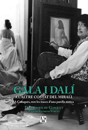 GALA I DALÍ a l’altre costat del mirall | 9788412020724 | de Gasquet, Dominique | Librería online de Figueres / Empordà