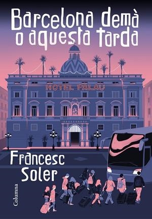 Barcelona demà o aquesta tarda | 9788466427968 | Soler, Francesc | Librería online de Figueres / Empordà