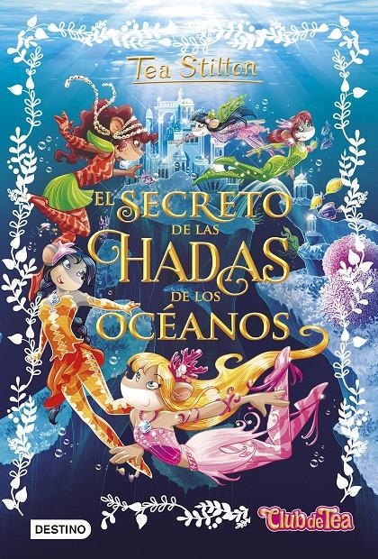 El secreto de las hadas de los océanos (Tea Stilton) | 9788408161325 | Tea Stilton | Llibreria online de Figueres i Empordà