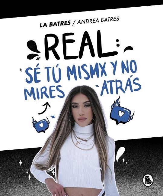 Real: sé tú misma y no mires atrás | 9788402425379 | Batres, Andrea | Librería online de Figueres / Empordà