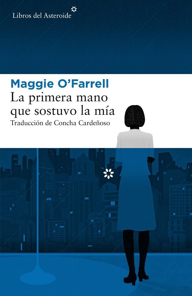 La primera mano que sostuvo la mía | 9788417007379 | O'Farrell, Maggie | Librería online de Figueres / Empordà
