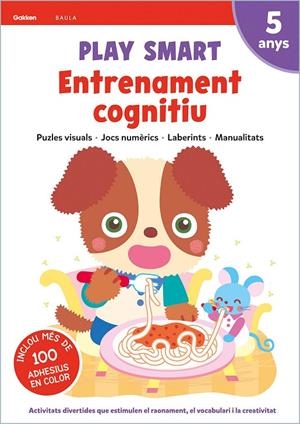 Play Smart Entrenament cognitiu 5 anys | 9788447944200 | Equip Gakken | Llibreria online de Figueres i Empordà