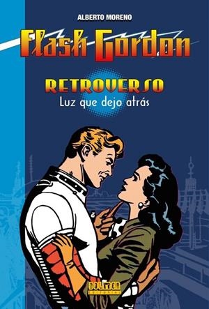 FLASH GORDON. RETROVERSO. Luz que dejo atrás | 9788418510717 | Moreno, Alberto | Librería online de Figueres / Empordà