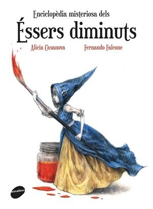 Enciclopèdia misteriosa dels éssers diminuts | 9788416844159 | Casanova Belda, Alicia | Librería online de Figueres / Empordà