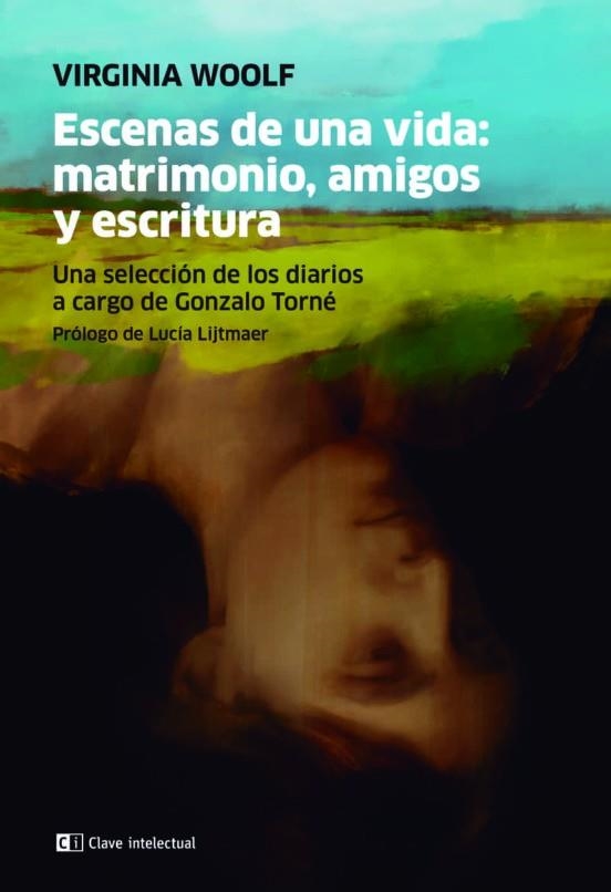 ESCENAS DE UNA VIDA MATRIMONIO AMIGOS Y ESCRITURA | 9788412280067 | Woolf, Virginia | Librería online de Figueres / Empordà
