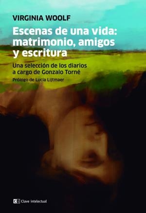 ESCENAS DE UNA VIDA MATRIMONIO AMIGOS Y ESCRITURA | 9788412280067 | Woolf, Virginia | Librería online de Figueres / Empordà