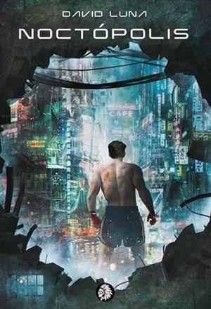 NOCTÓPOLIS | 9788412325300 | Luna, David | Librería online de Figueres / Empordà