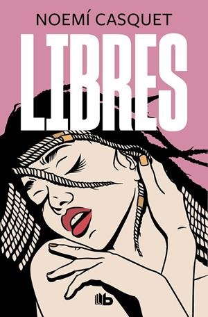 Libres (La trilogía erótica de las mujeres libres #03) | 9788413142791 | Casquet, Noemí | Llibreria online de Figueres i Empordà