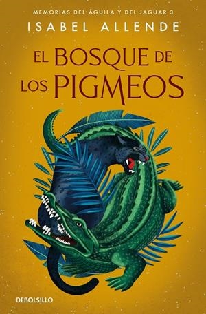 El Bosque de los Pigmeos (Memorias del Águila y el Jaguar #03) | 9788466357579 | Allende, Isabel | Llibreria online de Figueres i Empordà