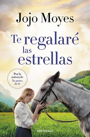 Te regalaré las estrellas | 9788466357159 | Moyes, Jojo | Llibreria online de Figueres i Empordà