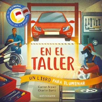EN EL TALLER. UN LIBRO PARA ILUMINAR | 9788467944525 | Brown, Carron / Davis, Charlie | Llibreria online de Figueres i Empordà