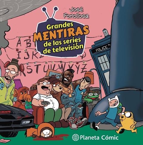 Grandes mentiras de las series de televisión | 9788413416878 | Fonollosa, Jose | Librería online de Figueres / Empordà