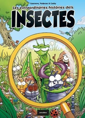 Les extraordinàries històries dels insectes | 9788418592119 | Cazenove, Christophe/Vodarzac, François | Llibreria online de Figueres i Empordà