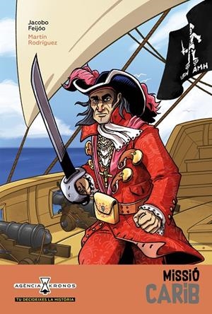 Missió Carib (Agència Kronos: tu decideixes la història #02) | 9788418592171 | Feijóo, Jacobo | Llibreria online de Figueres i Empordà