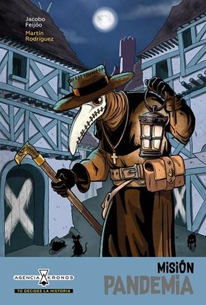 Misión Pandemia (Agencia Kronos: tú decides la historia #01) | 9788491424741 | Feijóo, Jacobo | Llibreria online de Figueres i Empordà
