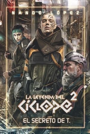 EL SECRETO DE T. (La Leyenda del Cíclope #02) | 9788413921167 | López, Nando | Llibreria online de Figueres i Empordà