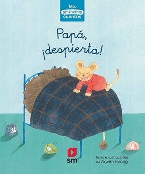 PAPÁ, ¡DESPIERTA! | 9788413921549 | Huang, Arwen | Librería online de Figueres / Empordà