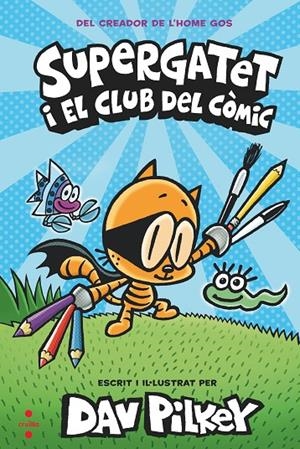 SUPERGATET I EL CLUB DEL CÒMIC | 9788466149334 | Pilkey, Dav | Llibreria online de Figueres i Empordà