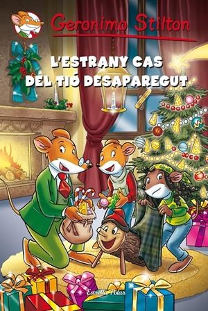 L'estrany cas del Tió desaparegut | 9788490572375 | Geronimo Stilton | Llibreria online de Figueres i Empordà