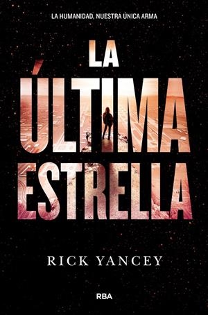 La ultima estrella (la quinta ola #03) | 9788427210004 | Yancey, Rick | Llibreria online de Figueres i Empordà