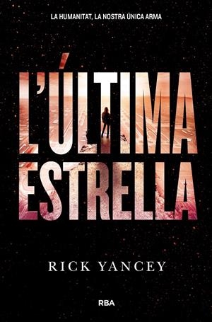 L'ultima estrella (La cinquena onada #03) | 9788427209978 | Yancey, Rick | Llibreria online de Figueres i Empordà