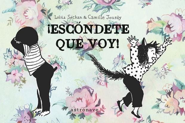 ¡ESCONDETE QUE VOY! | 9788467946833 | Jourdy, Camille / Séchan, Lolita | Llibreria online de Figueres i Empordà