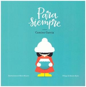 Para siempre | 9788409106844 | García Calleja, Camino | Llibreria online de Figueres i Empordà