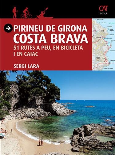 Pirineu de Girona - Costa Brava (CAT) | 9788484786740 | Lara i Garcia, Sergi | Librería online de Figueres / Empordà
