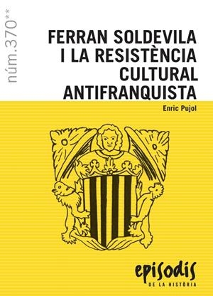 Ferran Soldevila i la resistència cultural antifranquista | 9788423208708 | Pujol Casademont, Enric | Llibreria online de Figueres i Empordà