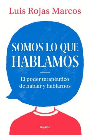 Somos lo que hablamos | 9788425357619 | Rojas Marcos, Luis | Llibreria online de Figueres i Empordà