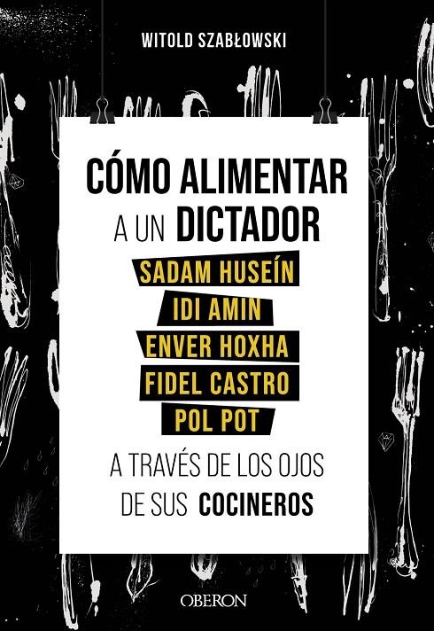 Cómo alimentar a un dictador. Sadam Huseín, Idi Amin, Enver Hoxha, Fidel Castro | 9788441543546 | Szablowski, Witold | Llibreria online de Figueres i Empordà