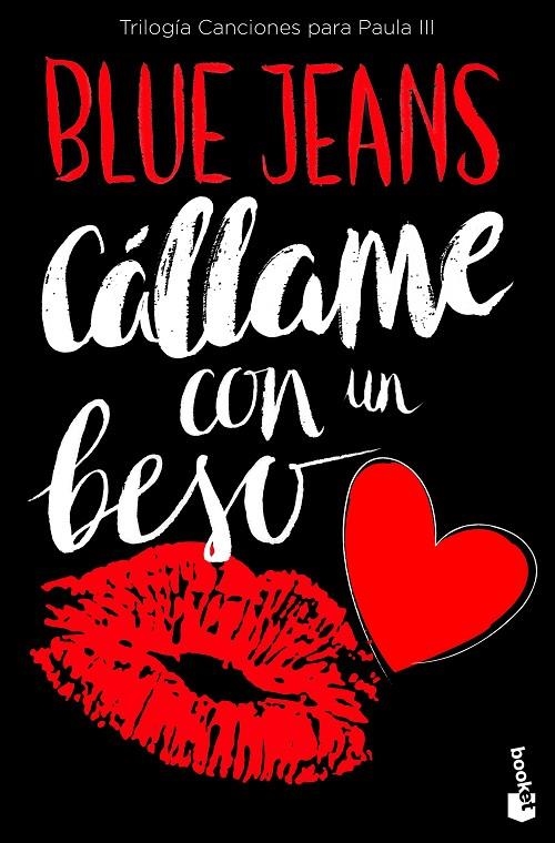 Cállame con un beso (Trilogía Canciones para Paula #03) | 9788408171744 | Blue Jeans | Llibreria online de Figueres i Empordà