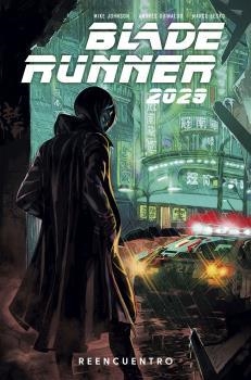 BLADE RUNNER 2029 #01. REENCUENTRO | 9788467946796 | Guinaldo, Andres / Johnson, Mike / Green, Michael | Llibreria online de Figueres i Empordà