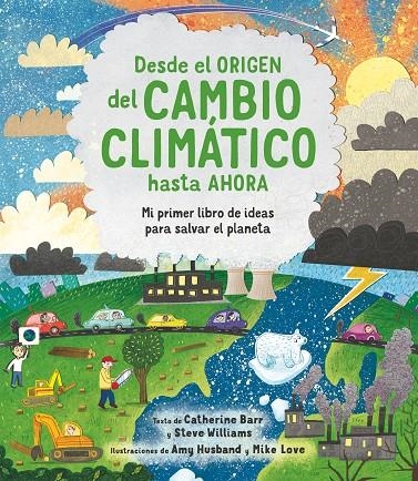 DESDE EL ORIGEN DEL CAMBIO CLIMATICO | 9788413920566 | Barr, Catherine/Williams, Steve | Llibreria online de Figueres i Empordà