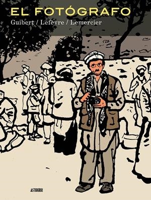 El fotógrafo | 9788416251186 | Guibert, Emmanuel / Lefèvre, Didier / Lemercier, Frédéric | Llibreria online de Figueres i Empordà