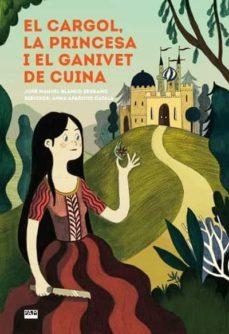 EL CARGOL, LA PRINCESA I EL GANIVET DE CUINA | 9788491911845 | Blanco Serrano, José Manuel | Llibreria online de Figueres i Empordà