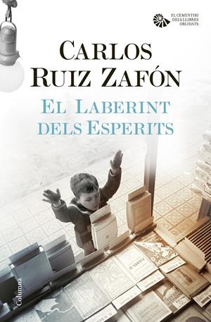 El Laberint dels Esperits | 9788466421706 | Ruiz Zafón, Carlos | Librería online de Figueres / Empordà
