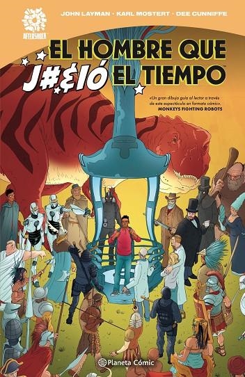 El hombre que j#%ió el tiempo | 9788413417028 | Layman, John/Mostert, Karl | Llibreria online de Figueres i Empordà