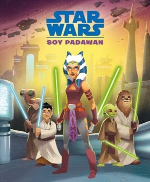 Cuento Star Wars. Soy Padawan | 9788408244677 | Star Wars | Librería online de Figueres / Empordà