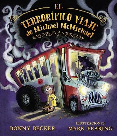 El terrorífico viaje de Michael McMichael | 9788491454137 | Becker, Bonny | Llibreria online de Figueres i Empordà