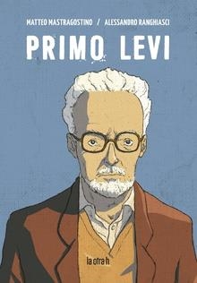 PRIMO LEVI | 9788416763580 | Mastragostino, Matteo / Ranghiasci, Alessandro | Llibreria online de Figueres i Empordà