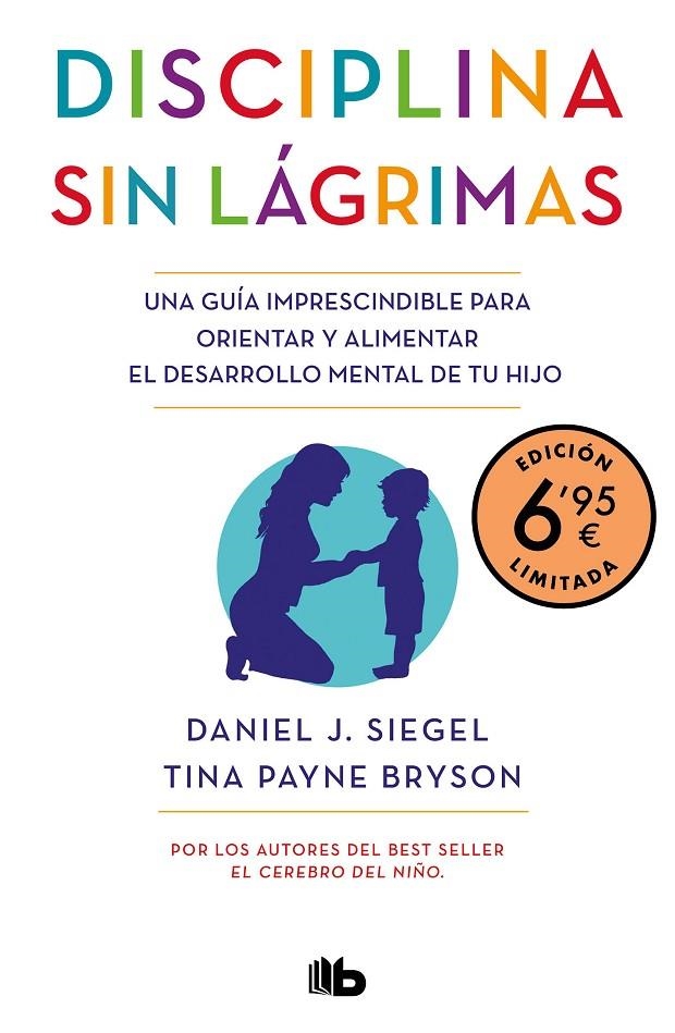 Disciplina sin lágrimas (edición limitada a precio especial) | 9788413142890 | Siegel, Daniel J./Bryson, Tina Payne | Llibreria online de Figueres i Empordà