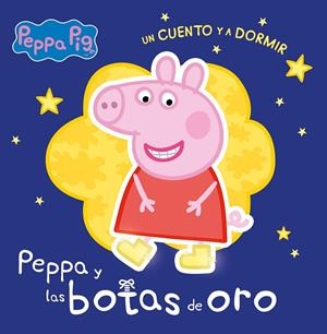 Las botas de oro (Peppa Pig. Un cuento y a dormir) | 9788448858377 | Hasbro,/Eone, | Llibreria online de Figueres i Empordà