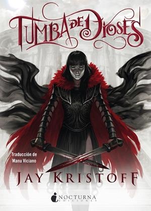 Tumba de Dioses (Crónicas de la Nuncanoche #02) | 9788418440038 | Kristoff, Jay | Llibreria online de Figueres i Empordà