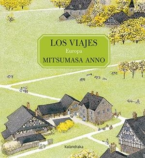 Los viajes: Europa | 9788413430881 | Anno, Mitsumasa | Llibreria online de Figueres i Empordà