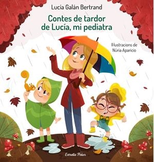 Contes de tardor de Lucía, mi pediatra | 9788413890289 | Galán Bertrand, Lucía/Aparicio, Núria | Llibreria online de Figueres i Empordà