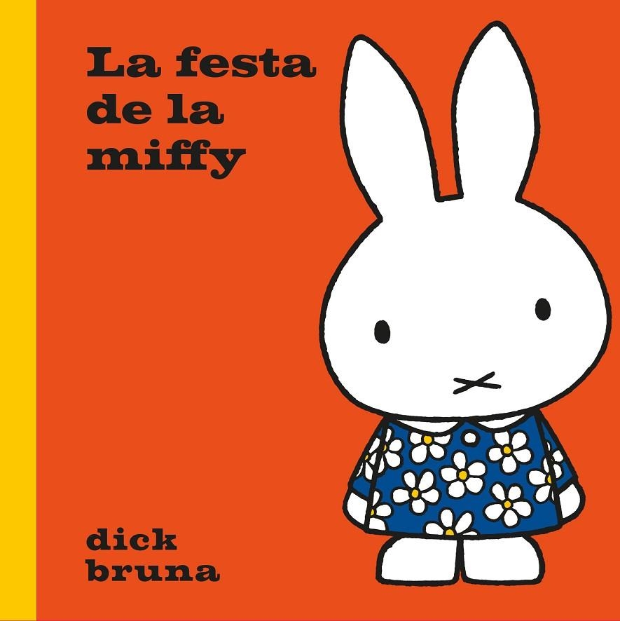 La festa de la Miffy | 9788412368567 | Bruna, Dick | Llibreria online de Figueres i Empordà