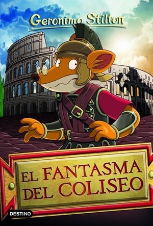 El fantasma del Coliseo | 9788408244370 | Stilton, Gerónimo | Llibreria online de Figueres i Empordà