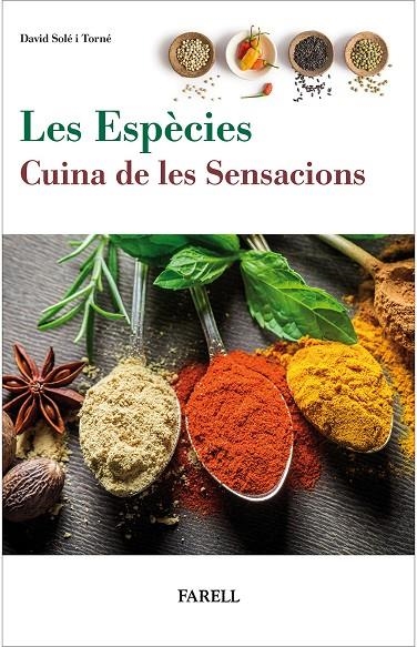 Les Especies. Cuina de les Sensacions | 9788417116316 | Sole Torne, David | Llibreria online de Figueres i Empordà