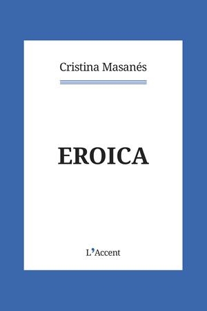 Eroica | 9788418680069 | Masanés, Cristina | Llibreria online de Figueres i Empordà